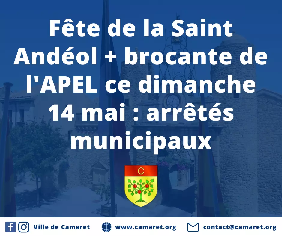 Fête de la Saint Andéol + brocante de l'APEL ce dimanche 14 mai : arrêtés municipaux