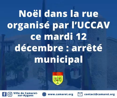 Noël dans la rue organisé par l’UCCAV ce mardi 12 décembre : arrêté municipal