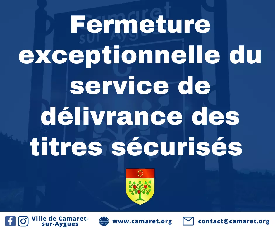 Fermeture exceptionnelle du service de délivrance des titres sécurisés