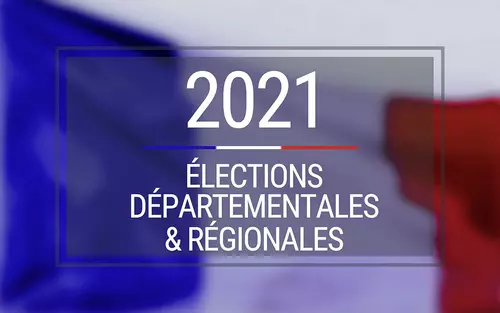 Elections départementales et régionales le dimanche 20 juin 2021 et le dimanche 27 juin 2021